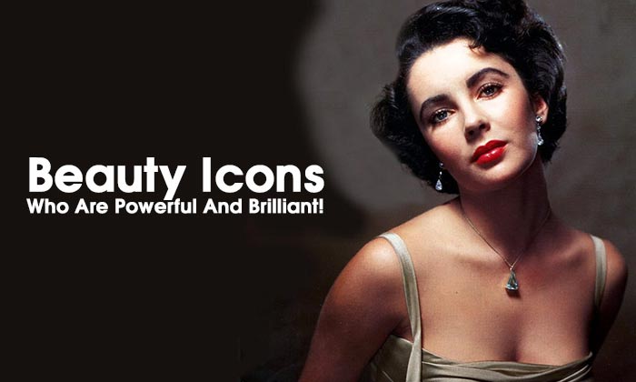 Beauty Icons Who Are Powerful And Brilliant!