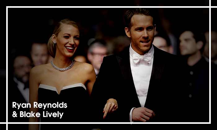  Ryan Reynolds & Blake Lively