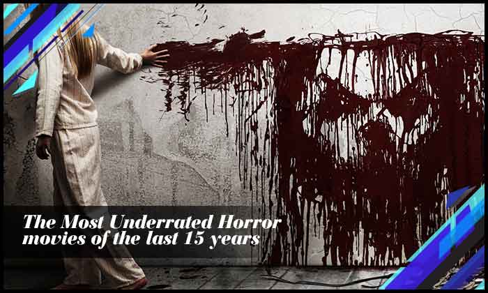 The Most Underrated Horror Movies Of The Last 15 Years